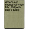 Decades of Change-Win/Mac Lab 1998 [With User's Guide] door Onbekend