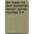 Der Mann Mit Dem Steinernen Herzen: Roman, Volumes 3-4