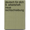Deutsch für Dich 9. Arbeitsheft. Neue Rechtschreibung door Onbekend