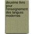 Deuxime Livre Pour L'Enseignement Des Langues Modernes