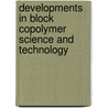 Developments in Block Copolymer Science and Technology door Iw Hamley