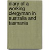 Diary of a Working Clergyman in Australia and Tasmania door John Davies Mereweather
