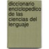 Diccionario Enciclopedico de las Ciencias del Lenguaje