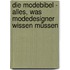 Die Modebibel - Alles, was Modedesigner wissen müssen