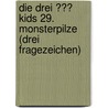 Die drei ??? Kids 29. Monsterpilze (drei Fragezeichen) by Ulf Blanck