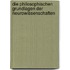 Die philosophischen Grundlagen der Neurowissenschaften