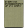 Die schönsten Erstlesegeschichten von Ursel Scheffler by Ursel Scheffler