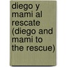 Diego y Mami Al Rescate (Diego and Mami to the Rescue) door Alexis Romay