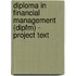 Diploma In Financial Management (Dipfm) - Project Text