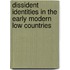 Dissident Identities In The Early Modern Low Countries