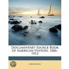 Documentary Source Book Of American History, 1606-1913 door Onbekend