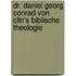 Dr. Daniel Georg Conrad Von Clln's Biblische Theologie