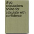 Drug Calculations Online For Calculate With Confidence