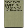 Duden Thema Deutsch 10. Flickflack, Foul und Tsukahara door Onbekend