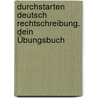 Durchstarten Deutsch Rechtschreibung. Dein Übungsbuch door Ewald Cerwenka