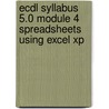 Ecdl Syllabus 5.0 Module 4 Spreadsheets Using Excel Xp door Cia Training Ltd