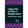 Ecological Policy And Politics In Developing Countries by Unknown