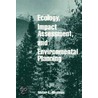 Ecology, Impact Assessment, and Environmental Planning door Walter E. Westman