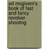 Ed McGivern's Book of Fast and Fancy Revolver Shooting