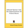 Edmund Spenser And The Impersonations Of Francis Bacon door Edward George Harman