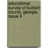Educational Survey Of Bulloch County, Georgia, Issue 4