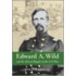 Edward A.Wild And The African Brigade In The Civil War