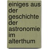 Einiges Aus Der Geschichte Der Astronomie Im Alterthum by Friedrich Blass