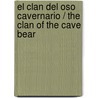 El Clan del Oso Cavernario / The Clan of the Cave Bear by Jean M. Auel