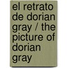 El retrato de Dorian Gray / The Picture of Dorian Gray door Cscar Wilde