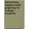 Elementary Algebra Early Graphing For College Students door Richard Semmler
