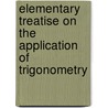 Elementary Treatise on the Application of Trigonometry by Professor John Farrar