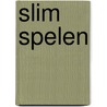 Slim spelen door T. Meertens