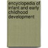 Encyclopedia Of Infant And Early Childhood Development