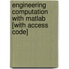 Engineering Computation With Matlab [with Access Code] door David M. Smith