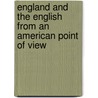 England And The English From An American Point Of View door Price Collier