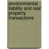 Environmental Liability and Real Property Transactions by Unknown