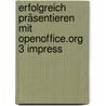 Erfolgreich präsentieren mit OpenOffice.org 3 Impress door Andrea Fuchs