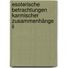 Esoterische Betrachtungen Karmischer Zusammenhänge Ii by Rudolf Steiner
