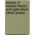 Essays in Natural History and Agriculture (Dodo Press)