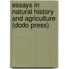 Essays in Natural History and Agriculture (Dodo Press) door Thomas Garnett