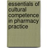 Essentials Of Cultural Competence In Pharmacy Practice door Kimberly Vess Halbur