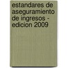 Estandares de Aseguramiento de Ingresos - Edicion 2009 door Rob Mattison