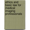 Ethics and Basic Law for Medical Imaging Professionals door Geoff; Wilson