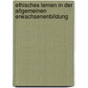 Ethisches Lernen in der allgemeinen Erwachsenenbildung door Onbekend