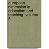 European Dimension in Education and Teaching. Volume 3 door Onbekend