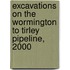 Excavations On The Wormington To Tirley Pipeline, 2000
