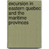 Excursion In Eastern Quebec And The Maritime Provinces