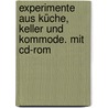 Experimente Aus Küche, Keller Und Kommode. Mit Cd-rom by Kathrin Sebastian