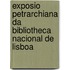Exposio Petrarchiana Da Bibliotheca Nacional de Lisboa