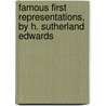Famous First Representations, By H. Sutherland Edwards by Henry Sutherland Edwards